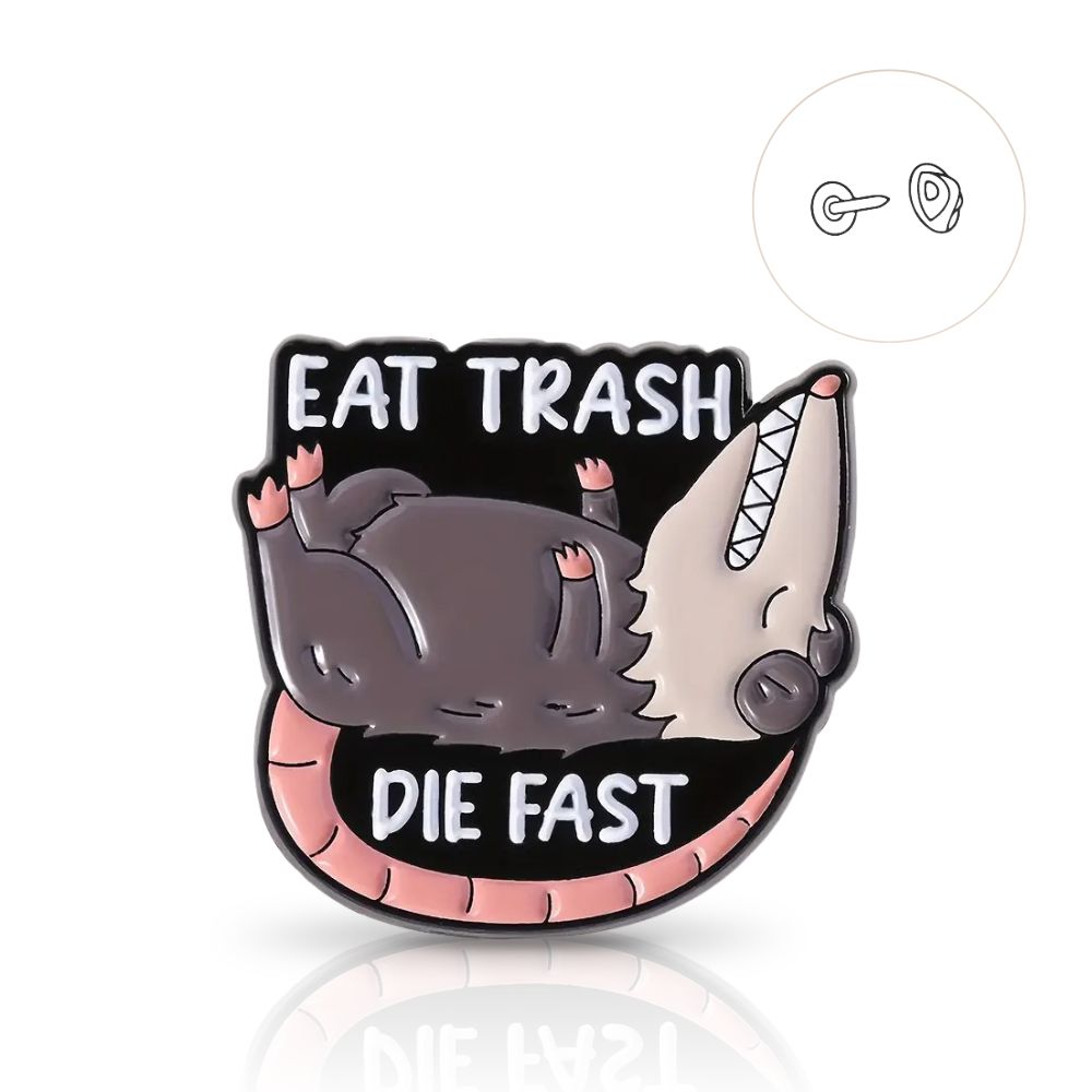 Значок-пін Опосум Eat Trash, Die Fast (Їж Сміття, Помри Швидко) сірий